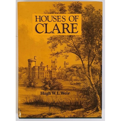 369 - The Houses Of Clare - Historical genealogical architectural notes on some houses of Clare Weir, Hugh... 