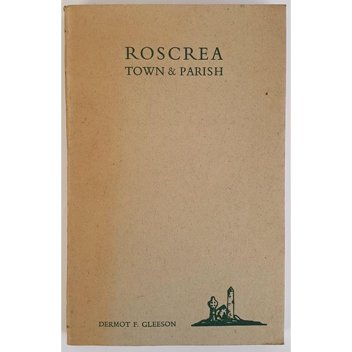 398 - Roscrea Town and Parish, A History of the Catholic Parish of Roscrea From the Earliest Times to the ... 