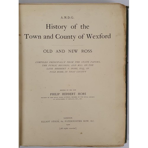 408 - Philip H. Hore. The History of the Town & County of Wexford - Old and New Ross. 1900. 1st Numero... 