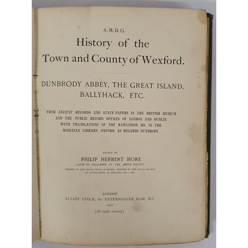 409 - Philip H. Hore. History of the Town & County of Wexford -Dunbrody Abbey - The Great Island-Bally... 