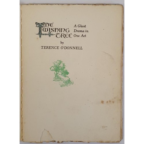 431 - Terence O'Donell. The Wishing Tree - A Ghost Drama in One Act. 1928. 1st. Limited edition of 250. In... 