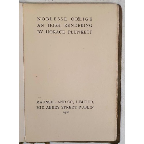 433 - Noblesse Oblige an Irish Rendering by Horace Plunkett. Maunsel & Company. 1908. Superb copy in p... 