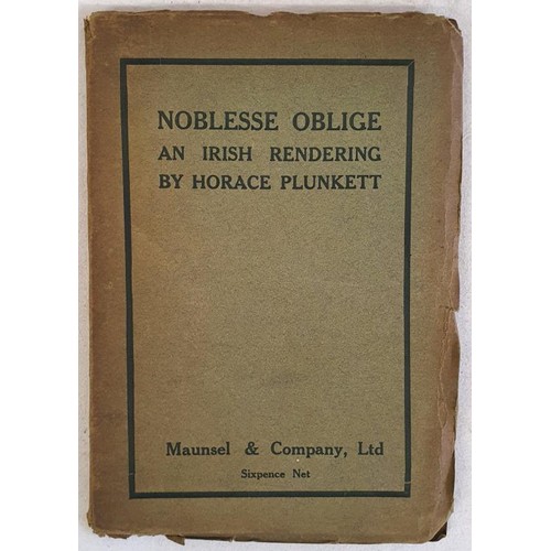 433 - Noblesse Oblige an Irish Rendering by Horace Plunkett. Maunsel & Company. 1908. Superb copy in p... 