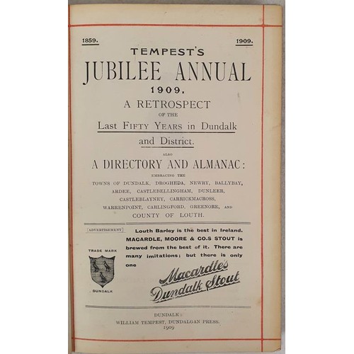 451 - Tempest’s Jubilee Annual 1859-1909. A retrospect of the last 50 years in Dundalk and District.... 