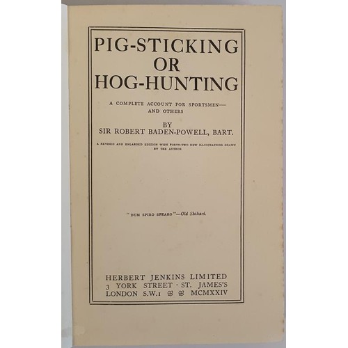 482 - PIG-STICKING OR HOG-HUNTING. A Complete Account for Sportsmen; and Others. Baden-Powell, Captain R.S... 