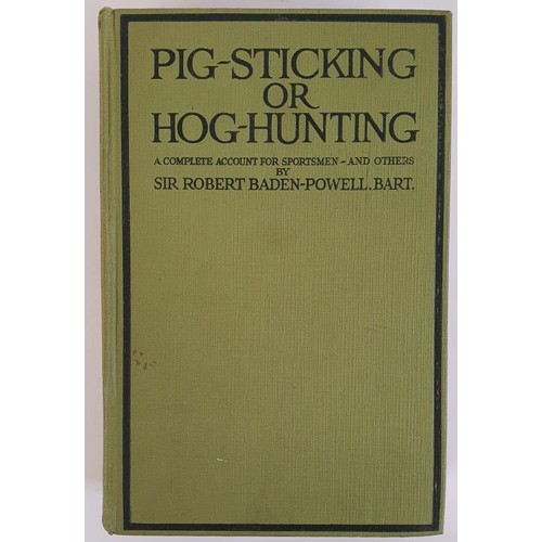 482 - PIG-STICKING OR HOG-HUNTING. A Complete Account for Sportsmen; and Others. Baden-Powell, Captain R.S... 