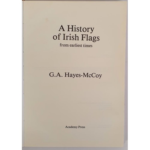 523 - A History of Irish Flags from the earliest times. Hayes-McCoy, G.A Published by Academy Press, Dubli... 