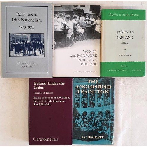 626 - Jacobite Ireland 1685-91 by J. G. Simms; The Anglo-Irish Tradition by J. C. Beckett; Women and Paid ... 