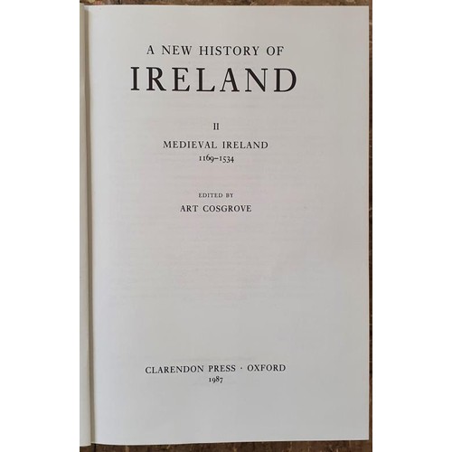 668 - A New History of Ireland. 1169-1534; 1534-1691;1691-1800 and Companion to Irish History and Maps, Ge... 