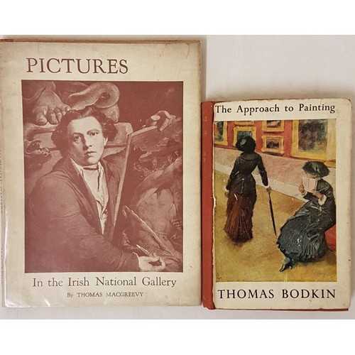 83 - Thomas Bodkin. The Approach to Painting. 1945. 1st Illustrated; and Thomas McGreevey. Pictures in Th... 