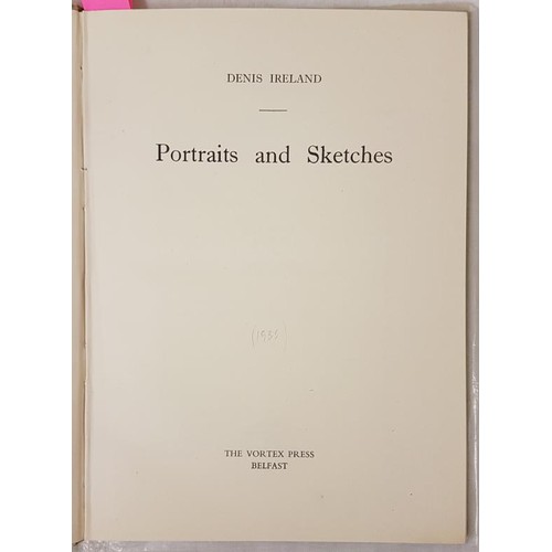 84 - Ireland, Denis. Portraits And Sketches. Woodcuts by H G Geelan and George C Morrow. The Vortex Press... 