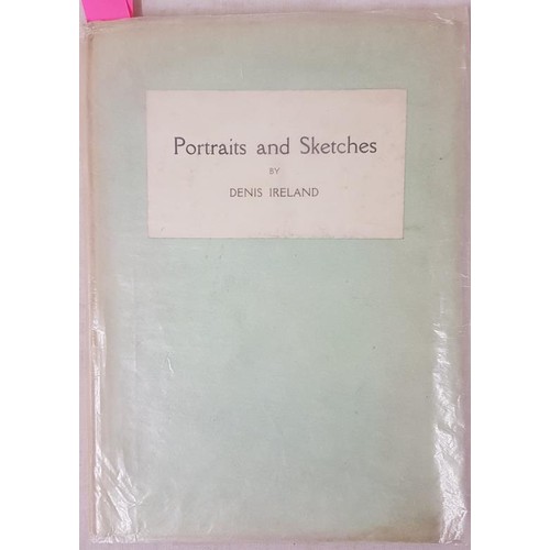 84 - Ireland, Denis. Portraits And Sketches. Woodcuts by H G Geelan and George C Morrow. The Vortex Press... 