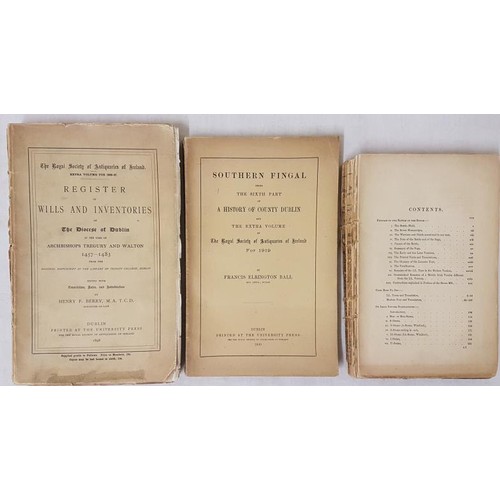 85 - Ball, Francis Elrington. Southern Fingal: Being the sixth part of a history of County Dublin and an ... 