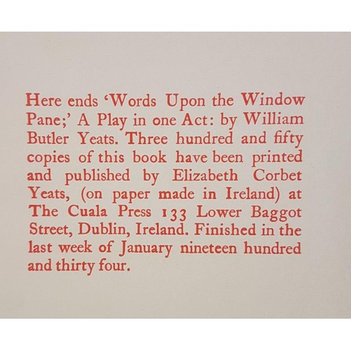 102 - Yeats, W.B. The Words Upon the Window Pane: A Play in One Act, With Notes Upon the Play and Its Subj... 