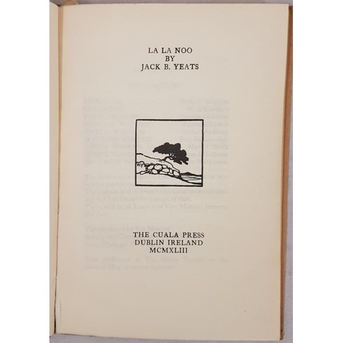 103 - Yeats, Jack B. La La Noo. Woodcut by Elizabeth C. Yeats. Dublin: Cuala Press, 1943. 8vo. First editi... 