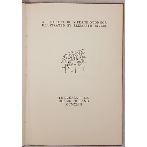 104 - O'Connor, Frank. A Picture Book by Frank O'Connor. With illustrations by Elizabeth Rivers. Dublin: C... 