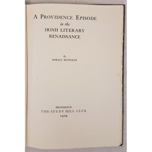 115 - REYNOLDS, Horace. A Providence Episode in the Irish Literary Renaissance. Providence: The Study Hill... 