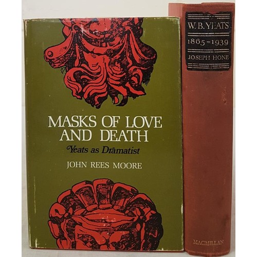 120 - John R. Moore. Masks of Love & Death – Yeats as Dramatist. 1971. 1st. d.j.;  and Jose... 