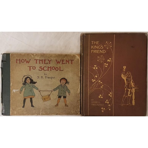 121 - S.R. Praeger. How They Went To School. C 1910. Colour illustrations and D. Trelawney. The King&rsquo... 