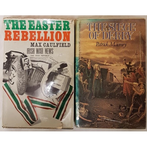 140 - Max Caulfield. The Easter Rebellion. 1964. 1st. Illustrated and Pat McCrory. The Siege of Derry. (2)... 