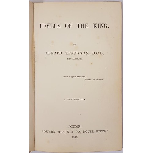 153 - Idylls of the King Tennyson, Alfred, D.C.L., Poet Laureate Published by Edward Moxon & Co., 1862... 