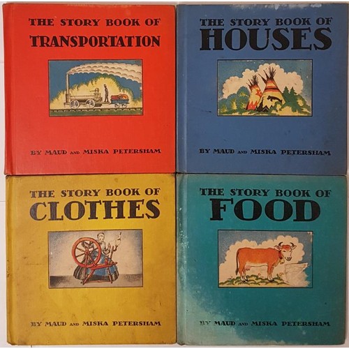 155 - 4 Books by Maud and Miska Petersham: The Story Book of Houses; The Story Book of Transporation; The ... 