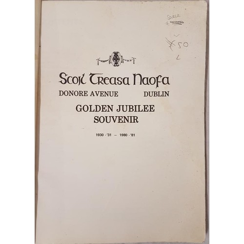 189 - Scoil Treasa Naofa, Donore Avenue, Dublin Golden Jubilee Souvenir. 1930-'31 1980-'81. Scarce... 