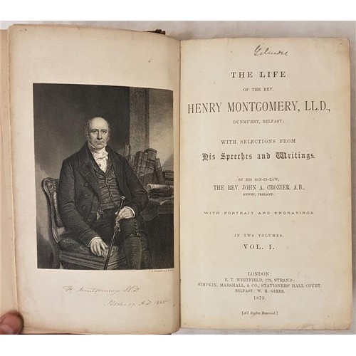 191 - Montgomery, Henry] Crozier, J. A. Life of the Rev. Henry Montgomery, Dunmurry, Belfast; with Selecti... 