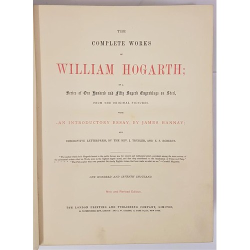 229 - The Complete Works of William Hogarth; in a Series of One Hundred and Fifty Superb engravings on Ste... 