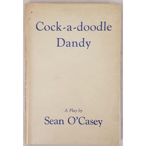 239 - Sean 0’Casey. Cock-A-Doodle Dandy. 1949. 1st Dust jacket. Inscribed presentation copy from the... 