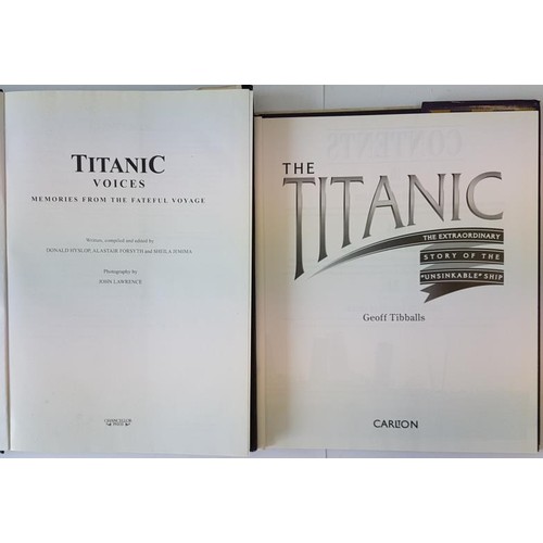 265 - D. Hyslop & Ors. Titanic Voices from the Fateful Voyage. 1994 and G. Tibballs. The Titanic. 1997... 