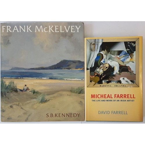 266 - D. Farrell. Michael Farrell - The Life and Work of an Irish Artist. 2006. Illustrated and S.B. Kenne... 