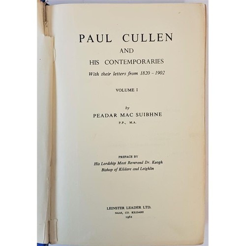 268 - Peader MacSuibhne. Paul Cullen And His Contemporaries - Vols. I x 2, Vol II, III & IV (5)