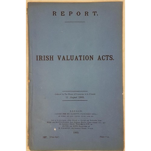 298 - Report – Irish Valuation Acts – August 1903. Blue printed wrps.