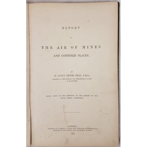 313 - R. Angus Smith. Report of the Air of Mines. 1864. 1st. Presentation copy from author to Professor B.... 