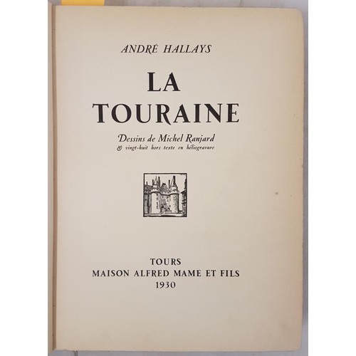 330 - Hallays, Andre. The Touraine, Dessins de Michel Ranjard. Tours: Maison Alfred Mame et Fils, 1930. Il... 