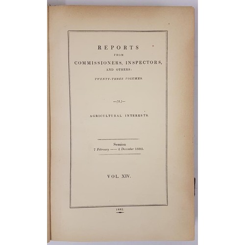 333 - Reports from Commissioners, Inspectors and Others –Agricultural interests. 1882. Folio. Half c... 