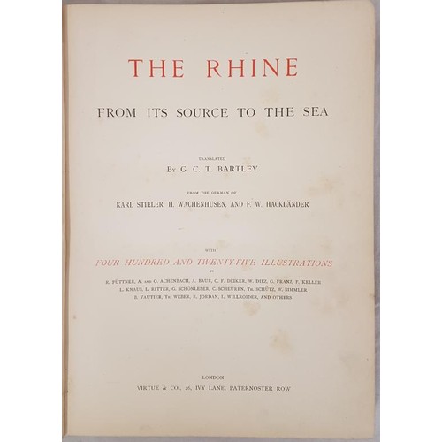 335 - G.C.T. Bartley. The Rhine From Its Source to The Sea. 1885. 1st. Folio. Profusely illustrated. ... 