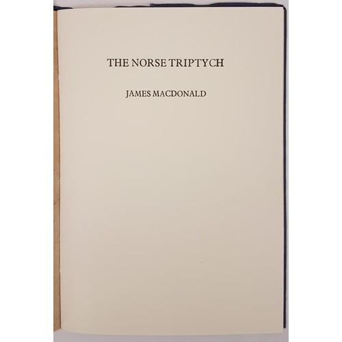 353 - MacDonald, James. The Norse Triptych. Limited edition of 30, this in number 21