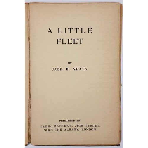 355 - Yeats, Jack B. A Little Fleet : One of Jack B. Yeat's Books for Children London: Elkin Mathews N.d. ... 