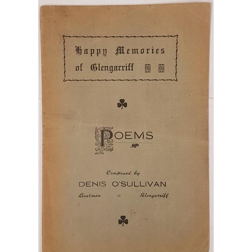 356 - O'Sullivan, Denis. Happy memories Of Glengariff - Poems. Composed by Denis O'Sullivan, Boatman, Glen... 