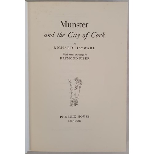 6 - Munster, Cork] Hayward, Richard. Munster & the city of Cork. Illustrated by Raymond Piper, 1964,... 