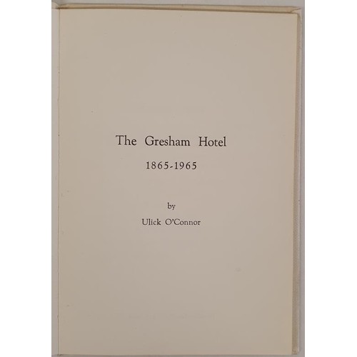 25 - The Gresham Hotel 1865-1965 by Ulick O'Connor
