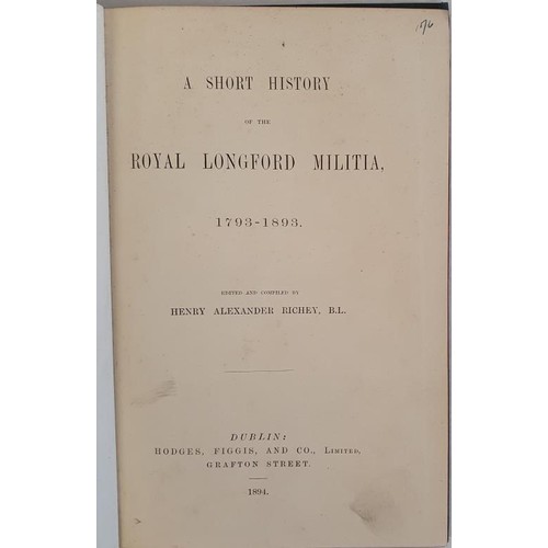 34 - A History of the Royal Longford Militia 1793-1893 edited and compiled by Henry Alexander Richey. Dub... 
