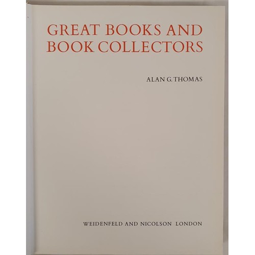 70 - Great Books and Book Collectors THOMAS, Alan G. Published by Weidenfeld and Nicolson, 1975. HB DJ