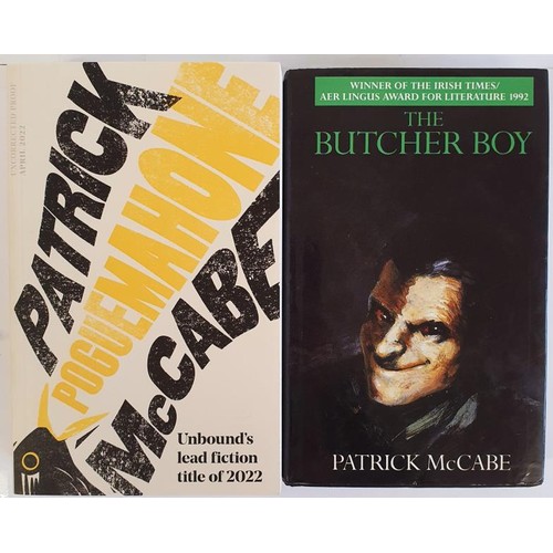 94 - Pat McCabe; Poguemahone, first edition, first print, PB, Unbound 2022 The Butcher Boy, first edition... 