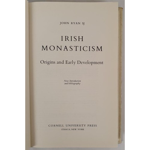 96 - Irish Monasticism Origins and Early Development by John Ryan S. J. Cornell University, Printed by Ir... 