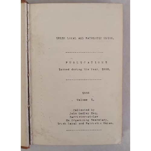 101 - Irish Loyal and Patriotic Union - publications issued during 1888. 12 issues by rabidly anti Land Le... 