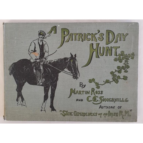 106 - Somerville & Ross. A Patrick's Day Hunt. C. 1902. 1st edition. Fine coloured hunting plates Oblo... 