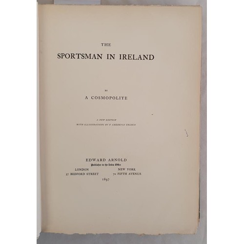 110 - A Cosmopolite (Robert Allan). The Sportsman in Ireland. 1897. Quarto. Limited edition (200) Illustra... 